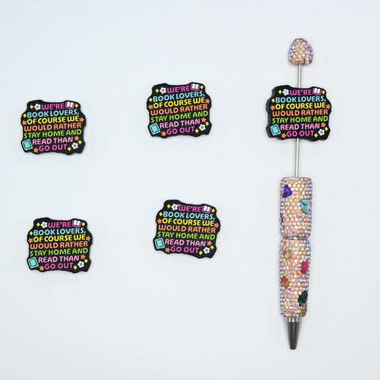 Book Lovers Stay Home and Read Than Go out Silicone Focal Beads For Pen