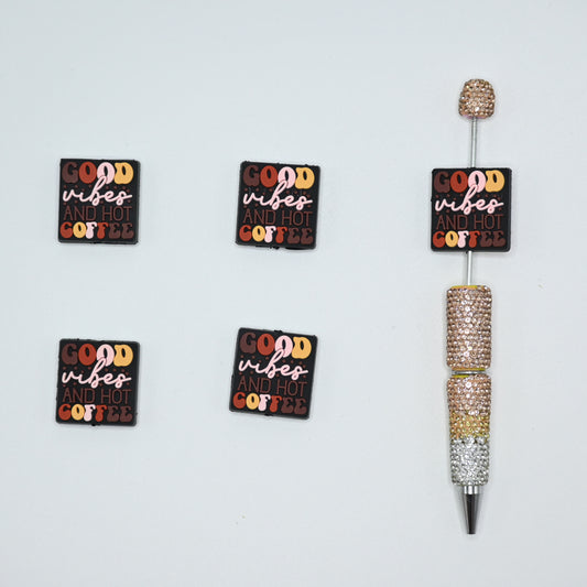 Good Vibes and Hot Coffee Silicone Focal Beads For Pen